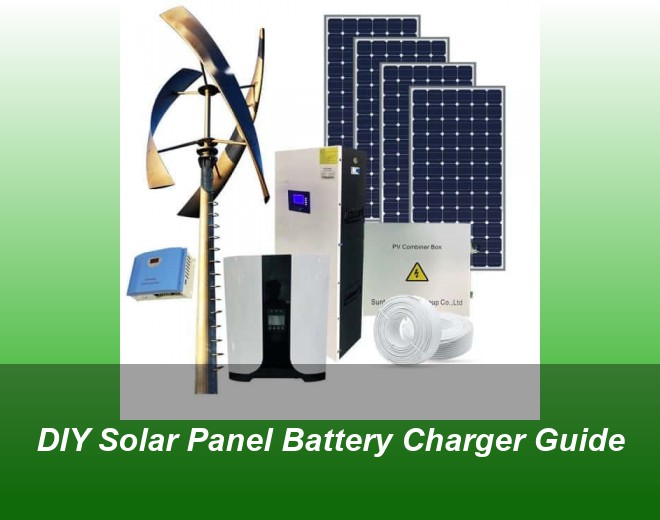 DIY Solar Panel Battery Charger Guide